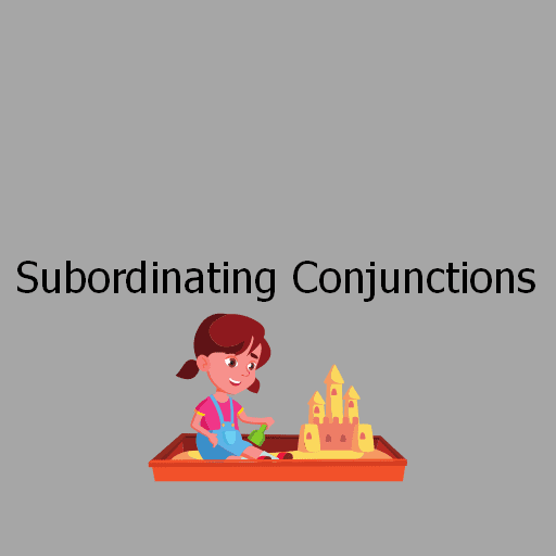 Subordinating Conjunctions